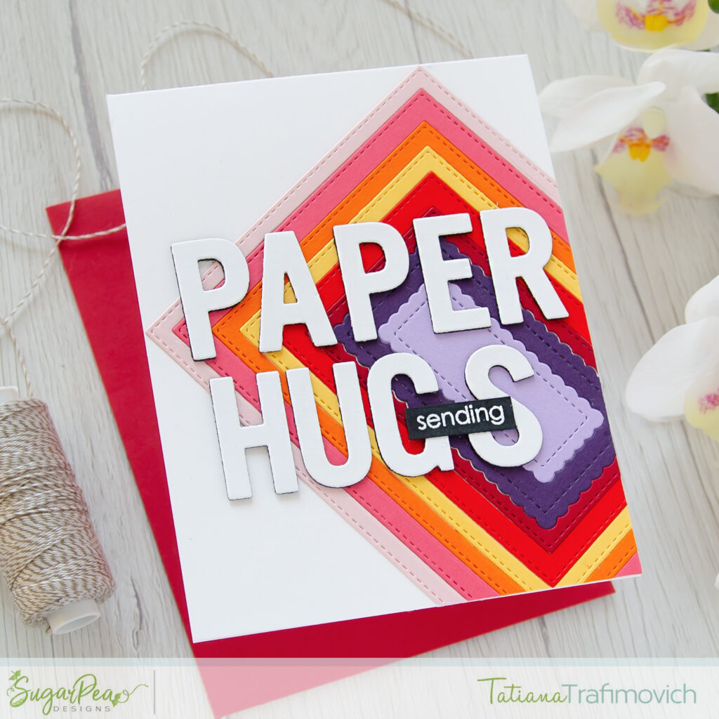 Sending Paper Hugs #handmade card by Tatiana Trafimovich #tatianacraftandart - Block Alphabet Die Set by SugarCut by SugarPea Designs #sugarpeadesigns