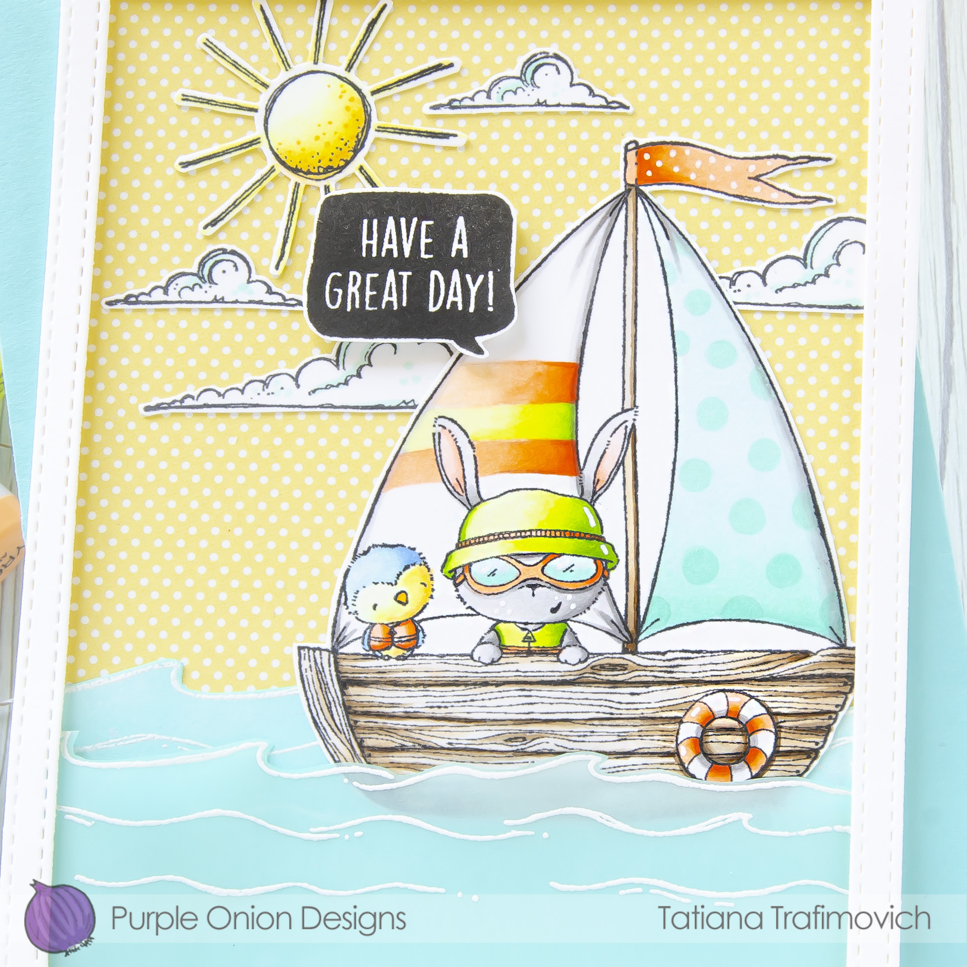 Have A Great Day! #handmade card by Tatiana Trafimovich #tatianacraftandart - stamps by Purple Onion Designs