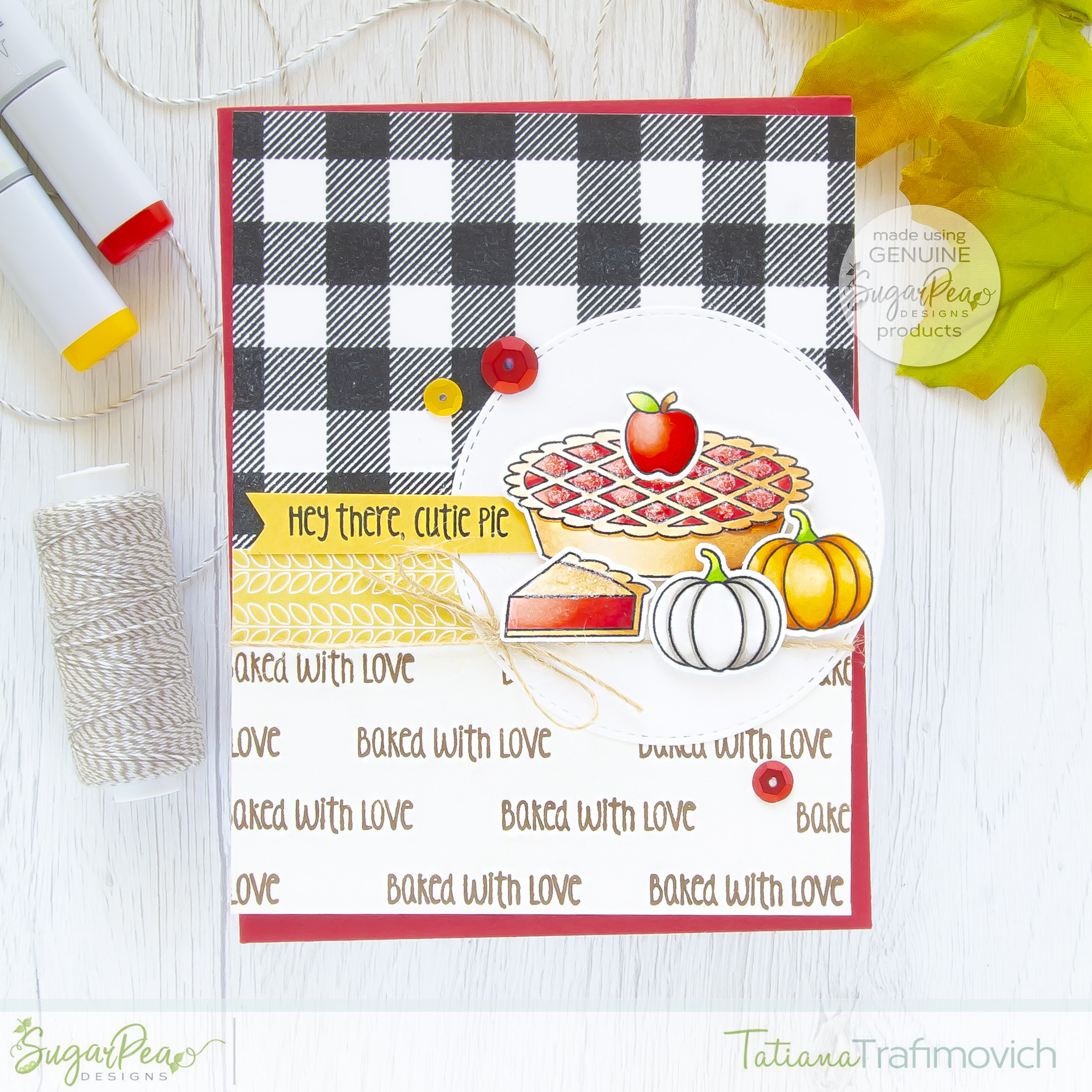 Hey There, Cutie Pie #handmade card by Tatiana Trafimovich #tatianacraftandart - Sweet As Pie stamp set by SugarPea Designs #sugarpeadesigns